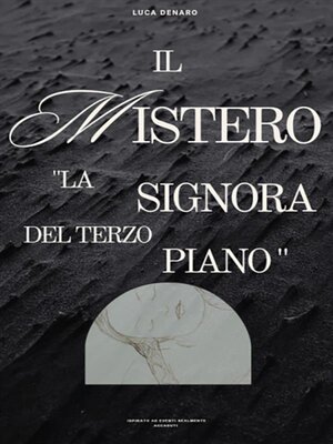 cover image of Il Mistero. La Signora Del Terzo Piano
